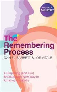 Remembering process - a surprising (and fun) breakthrough new way to amazin