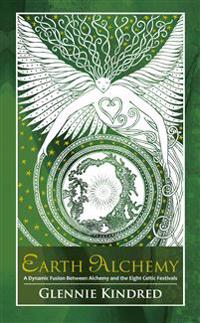 Earth alchemy - a dynamic fusion between alchemy and the eight celtic festi