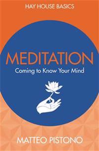 Meditation - coming to know your mind