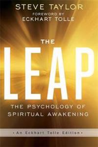 Leap - the psychology of spiritual awakening (an eckhart tolle edition)