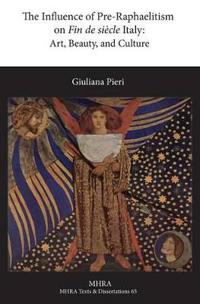 The Influence of Pre-Raphaelitism on Fin-de-Siècle Italy