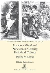 Bokomslag för "Francisca Wood and Nineteenth-Century Periodical Culture"