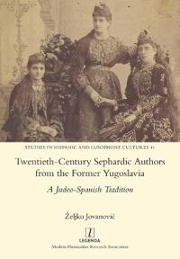 Twentieth-Century Sephardic Authors from the Former Yugoslavia