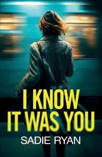 I Know It Was You