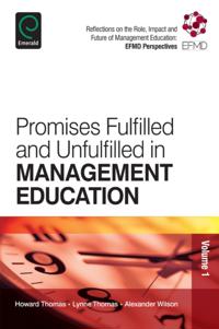 Reflections on the Role, Impact and Future of Management Education: EFMD