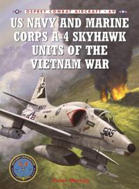 US Navy and Marine Corps A-4 Skyhawk Units of the Vietnam War 1963 1973