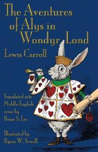 The Aventures of Alys in Wondyr Lond