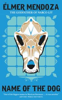 Name of the Dog: A Lefty Mendieta Investigation (Book 3)