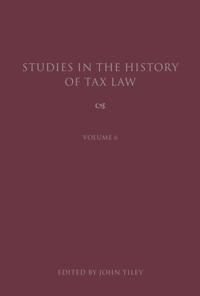 Studies in the History of Tax Law, Volume 6