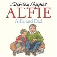 Hughes, S: Alfie and Dad