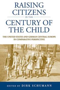 Kirjan kansi "Raising Citizens in the 'Century of the Child'"