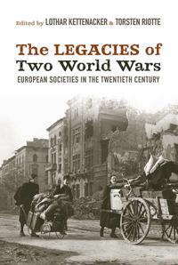 The Legacies of Two World Wars