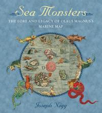 Sea Monsters: The Lore and Legacy of Olaus Magnus's Marine Map