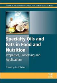 Specialty Oils and Fats in Food and Nutrition