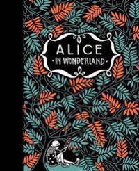 Alice’s Adventures in Wonderland & Through the Looking-Glass