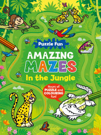 Puzzle Fun Amazing Mazes: In the Jungle