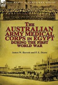 Bokomslag för "The Australian Army Medical Corps in Egypt During the First World War"