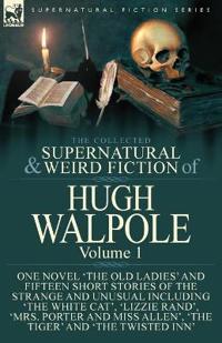 Kirjan kansi "The Collected Supernatural and Weird Fiction of Hugh Walpole-Volume 1"