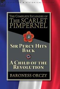 Bokomslag för "The Complete Escapades of The Scarlet Pimpernel-Volume 4"