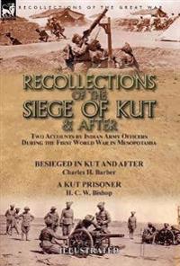 Bokomslag för "Recollections of the Siege of Kut & After"