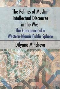 Politics of Muslim Intellectual Discourse in the West