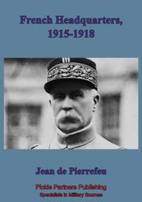 French Head Quarters 1915-1918