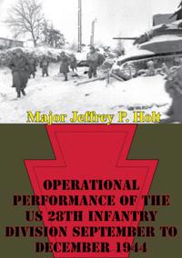 Operational Performance Of The US 28th Infantry Division September To December 1944