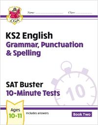 KS2 English SAT Buster 10-Minute Tests: Grammar, PunctuationSpelling - Book 2 (for 2026)