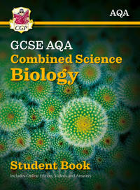 New GCSE Combined Science Biology AQA Student Book (includes Online Edition, Videos and Answers)