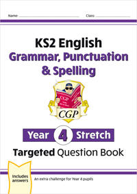 KS2 English Year 4 Stretch Grammar, Punctuation & Spelling Targeted Question Book (with Answers)