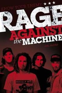 Know Your Enemy: The Story of Rage Against the Machine