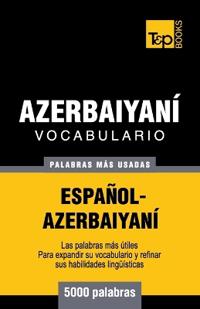 Vocabulario español-azerbaiyaní - 5000 palabras más usadas