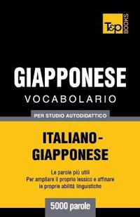 Vocabolario Italiano-Giapponese per studio autodidattico - 5000 parole
