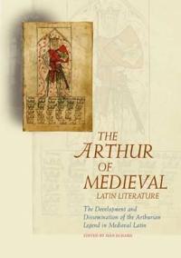 Bokomslag för "The Arthur of Medieval Latin Literature"