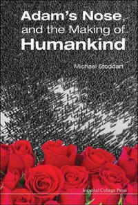 Bokomslag för "Adam's Nose, And The Making Of Humankind"