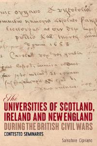 The Universities of Scotland, Ireland, and New England during the British Civil Wars