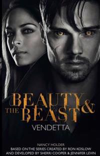 Beauty & the Beast: Vendetta