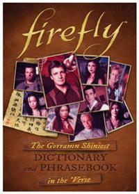 Firefly: The Gorramn Shiniest Language Guide and Dictionary in the 'Verse