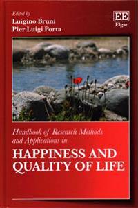 Handbook of Research Methods and Applications in Happiness and Quality of Life