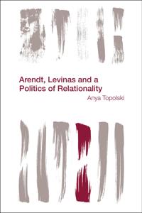 Bokomslag för "Arendt, Levinas and a Politics of Relationality"