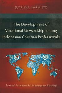Development of Vocational Stewardship among Indonesian Christian Professionals