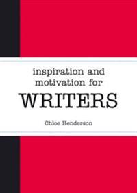 Inspiration and Motivation for Writers