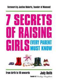 7 Secrets of Raising Girls Every Parent Must Know