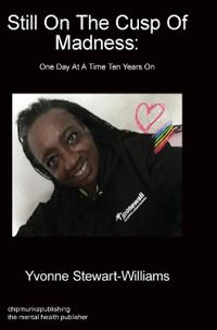 Still On The Cusp Of Madness. One Day At A Time Ten Years On