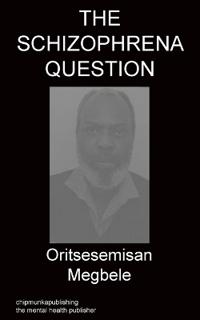 THE SCHIZOPHRENA QUESTION