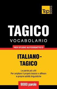 Vocabolario Italiano-Tagico per studio autodidattico - 9000 parole