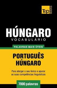 Vocabulário Português-Húngaro - 7000 palavras mais úteis