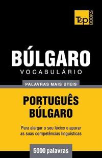 Vocabulário Português-Búlgaro - 5000 palavras mais úteis