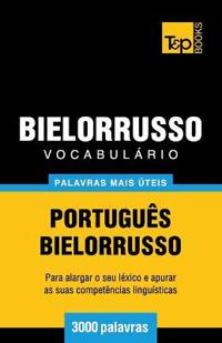 Vocabulário Português-Bielorrusso - 3000 palavras mais úteis