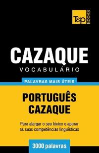 Vocabulário Português-Cazaque - 3000 palavras mais úteis